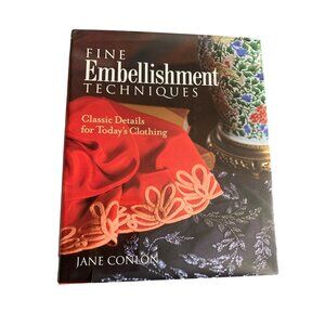 Fine Embellishment Techniques Book by Jane Conlon - Classic Details For Today's